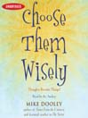 Choose Them Wisely (MP3): Thoughts Become Things!